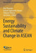 Energy Sustainability and Climate Change in ASEAN by Han Phoumin