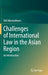 Challenges of International Law in the Asian Region: An Introduction by Vitit Muntarbhorn