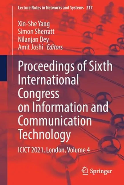 Proceedings of Sixth International Congress on Information and Communication Technology: Icict 2021, London, Volume 4 by Xin-She Yang