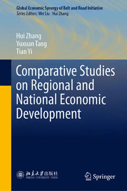 Comparative Studies on Regional and National Economic Development by Hui Zhang