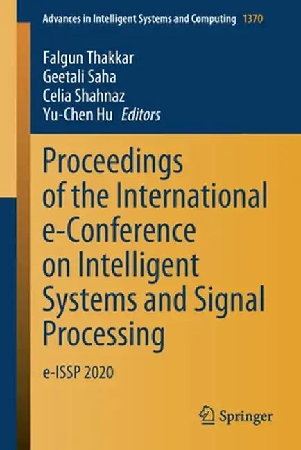 Proceedings of the International E-Conference on Intelligent Systems and Signal Processing: E-Issp 2020 by Falgun Thakkar