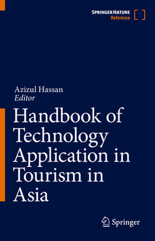 Handbook of Technology Application in Tourism in Asia by Azizul Hassan