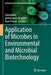 Application of Microbes in Environmental and Microbial Biotechnology by Inamuddin