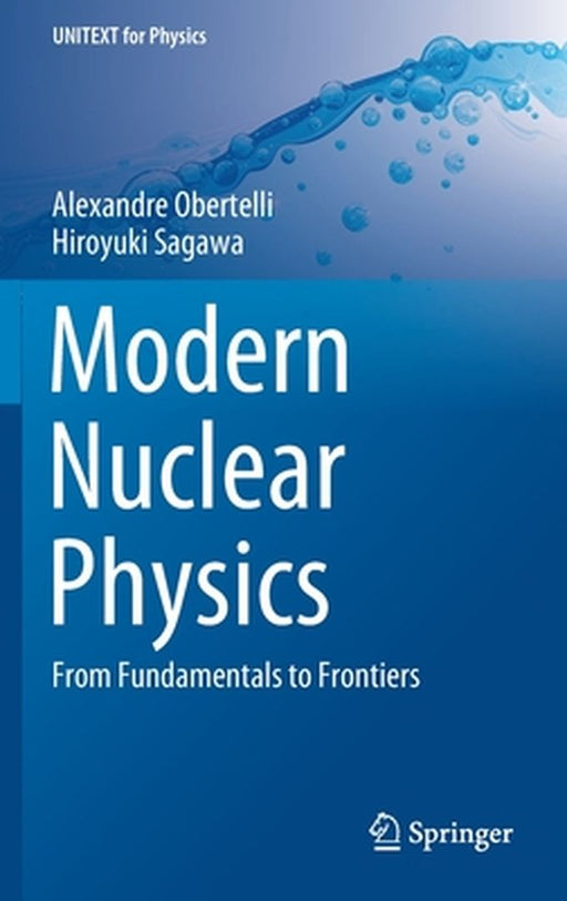Modern Nuclear Physics: From Fundamentals to Frontiers by Alexandre Obertelli