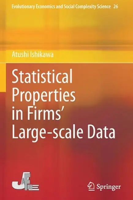 Statistical Properties in Firms' Large-Scale Data by Atushi Ishikawa