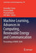 Machine Learning, Advances in Computing, Renewable Energy and Communication: Proceedings of Marc 2020 by Anuradha Tomar