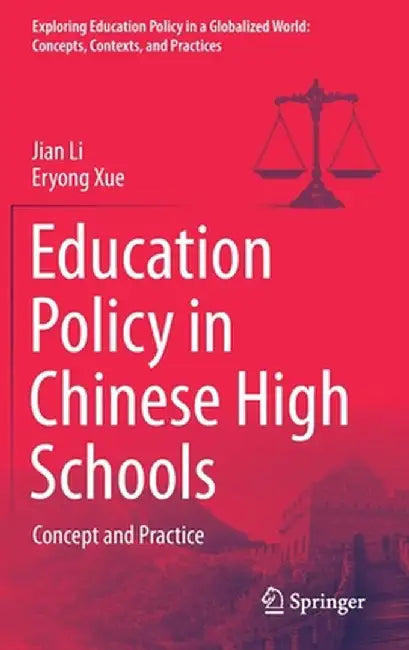 Education Policy in Chinese High Schools: Concept and Practice by Jian Li