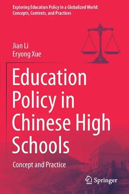Education Policy in Chinese High Schools: Concept and Practice by Jian Li
