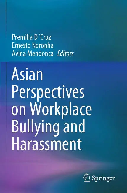 Asian Perspectives on Workplace Bullying and Harassment by Premilla D´cruz