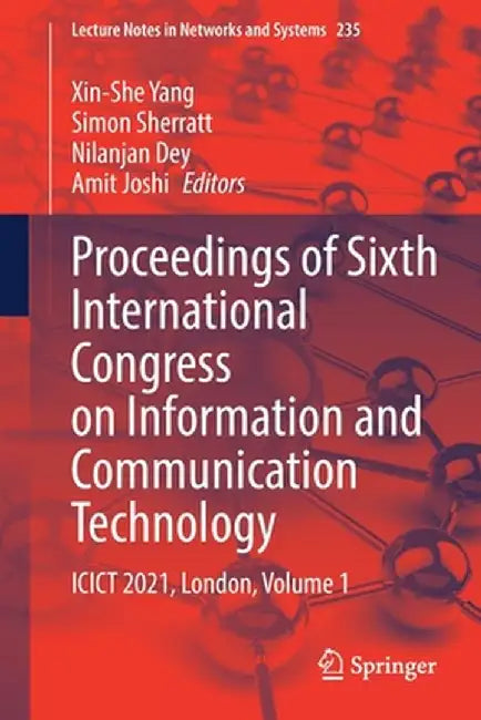 Proceedings of Sixth International Congress on Information and Communication Technology: Icict 2021, London, Volume 1 by Xin-She Yang