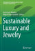 Sustainable Luxury and Jewelry by Coste-Manière, Ivan