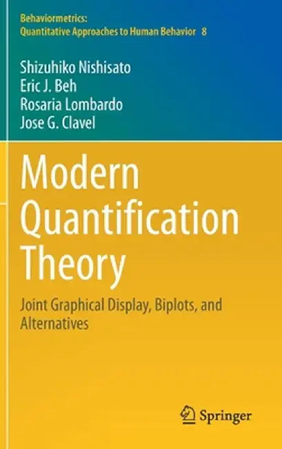 Modern Quantification Theory: Joint Graphical Display, Biplots, and Alternatives by Shizuhiko Nishisato