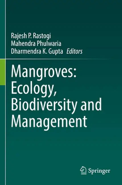 Mangroves: Ecology, Biodiversity and Management by Rajesh P. Rastogi