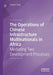 The Operations of Chinese Infrastructure Multinationals in Africa: Mediating Two Development Processes by Yuxuan Tang