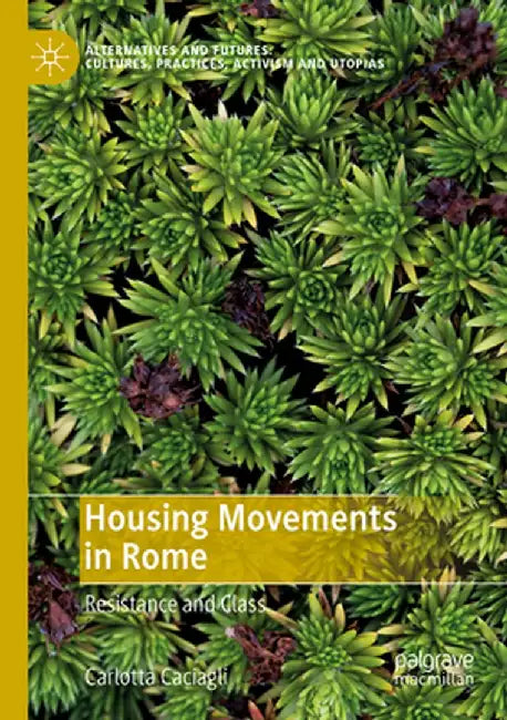 Housing Movements in Rome: Resistance and Class by Carlotta Caciagli