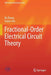 Fractional-Order Electrical Circuit Theory by Bo Zhang