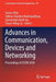 Advances in Communication, Devices and Networking: Proceedings of Iccdn 2020 by Sourav Dhar