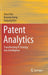 Patent Analytics : Transforming IP Strategy into Intelligence by Jieun Kim, Buyong Jeong, Daejung Kim
