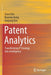 Patent Analytics: Transforming IP Strategy into Intelligence by Kim