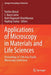 Applications of Microscopy in Materials and Life Sciences: Proceedings of 12th Asia-Pacific Microscopy Conference by Partha Ghosal