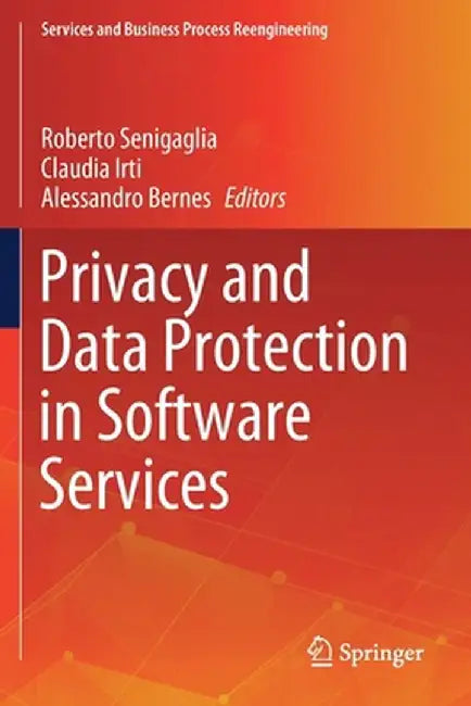 Privacy and Data Protection in Software Services by Roberto Senigaglia