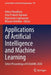 Applications of Artificial Intelligence and Machine Learning: Select Proceedings of Icaaaiml 2020 by Ankur Choudhary