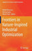 Frontiers in Nature-Inspired Industrial Optimization by Mahdi Khosravy