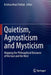 Quietism, Agnosticism and Mysticism: Mapping the Philosophical Discourse of the East and the West by Krishna Mani Pathak