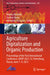 Agriculture Digitalization and Organic Production: Proceedings of the First International Conference, Adop 2021, St. Petersburg, Russia, June 7-9, 202 by Andrey Ronzhin