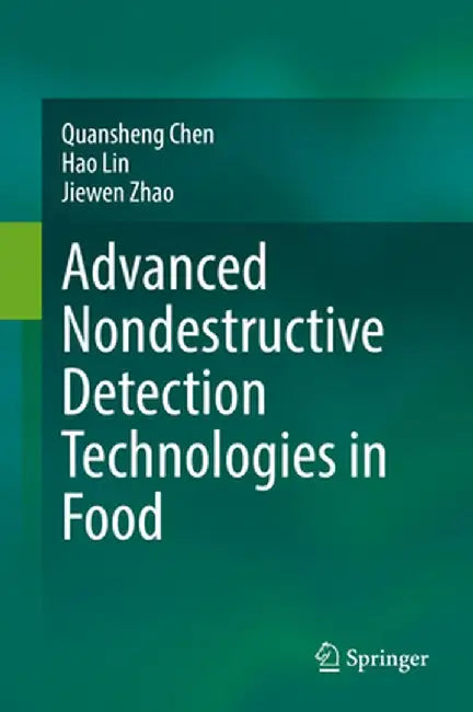 Advanced Nondestructive Detection Technologies in Food by Quansheng Chen