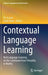 Contextual Language Learning: Real Language Learning on the Continuum from Virtuality to Reality by Yu-Ju Lan