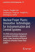 Nuclear Power Plants: Innovative Technologies for Instrumentation and Control Systems: The Fifth International Symposium on Software Reliability, Indu by Yang Xu