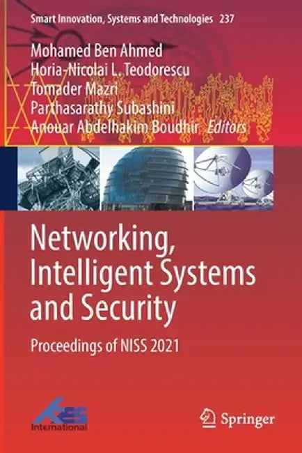 Networking, Intelligent Systems and Security: Proceedings of Niss 2021 by Mohamed Ben Ahmed