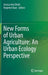 New Forms of Urban Agriculture: An Urban Ecology Perspective by Jessica Ann Diehl, Harpreet Kaur