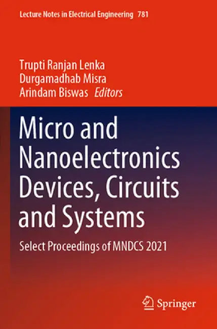 Micro and Nanoelectronics Devices, Circuits and Systems: Select Proceedings of Mndcs 2021 by Trupti Ranjan Lenka