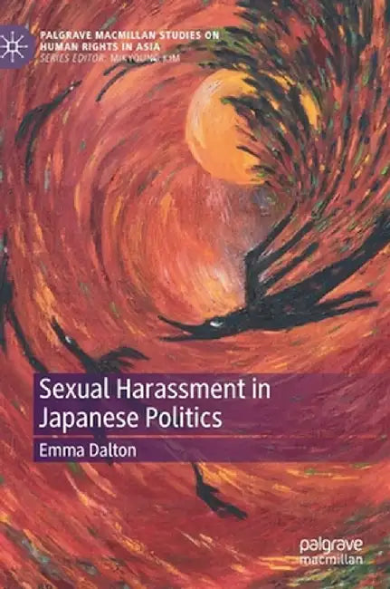 Sexual Harassment in Japanese Politics by Emma Dalton