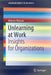 Unlearning at Work: Insights for Organizations by Makoto Matsuo