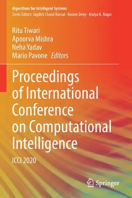 Proceedings of International Conference on Computational Intelligence: ICCI 2020 by Ritu Tiwari