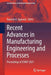 Recent Advances in Manufacturing Engineering and Processes: Proceedings of Icmep 2021 by Ramesh K. Agarwal