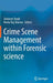 Crime Scene Management Within Forensic Science by Jaskaran Singh