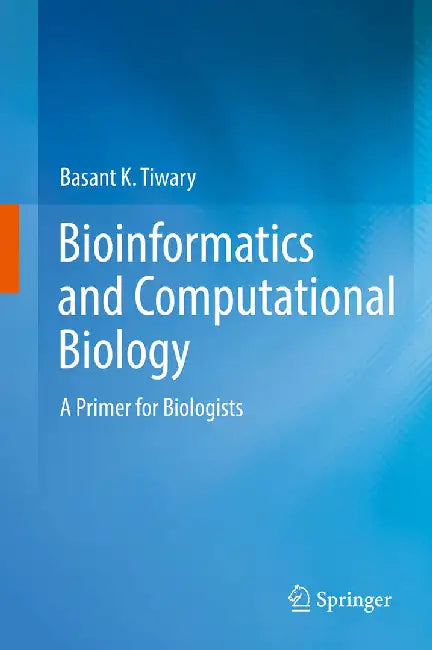 Bioinformatics & Computational Biology by Basant K. Tiwary