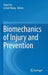 Biomechanics of Injury and Prevention by Yubo Fan