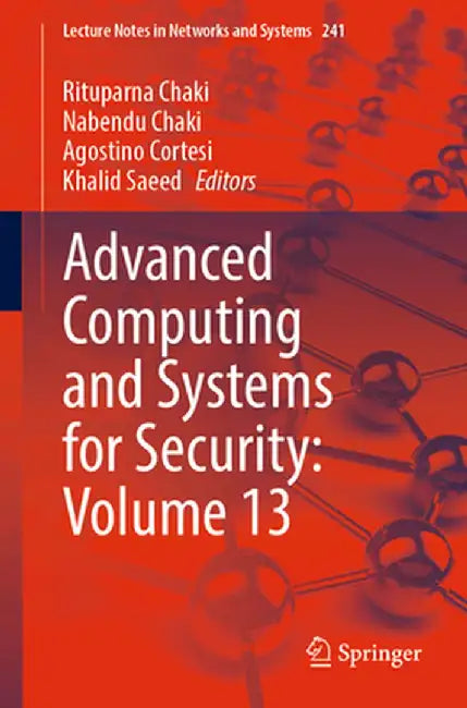 Advanced Computing and Systems for Security: Volume 13 by Rituparna Chaki