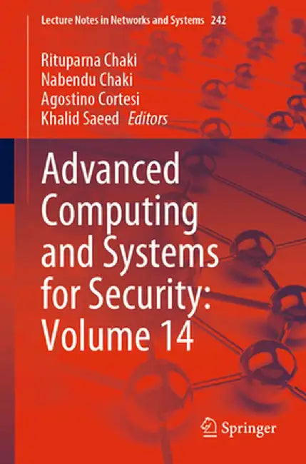 Advanced Computing and Systems for Security: Volume 14 by Rituparna Chaki