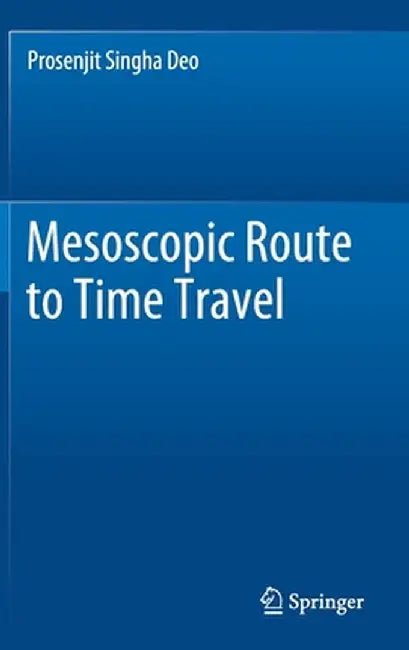 Mesoscopic Route to Time Travel by Prosenjit Singha Deo