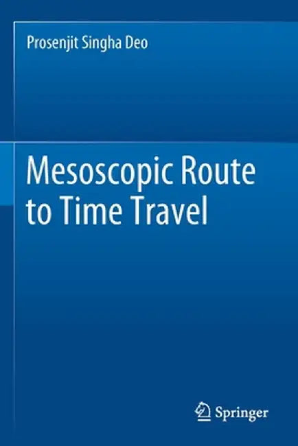 Mesoscopic Route to Time Travel by Prosenjit Singha Deo