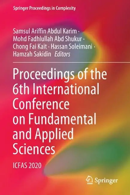 Proceedings of the 6th International Conference on Fundamental and Applied Sciences: Icfas 2020 by Samsul Ariffin Abdul Karim