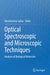 Optical Spectroscopic and Microscopic Techniques: Analysis of Biological Molecules by Harekrushna Sahoo