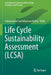 Life Cycle Sustainability Assessment (LCSA) by Subramanian, Senthilkannan Muthu