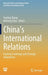 China's International Relations: Evolving Landscape and Strategic Adaptations by Yunling Zhang
